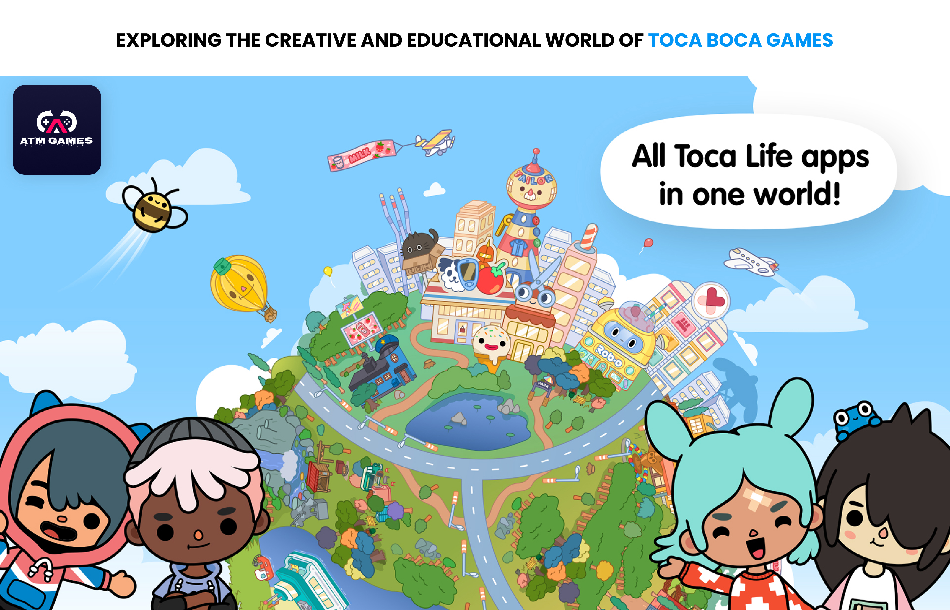 Exploring the Creative and Educational World of Toca Boca Games | ATM HTML GAMES